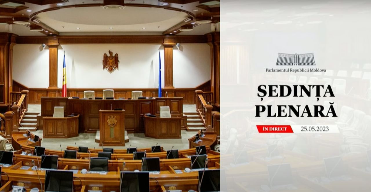 LIVE | Ședința plenară a Parlamentului – 25 mai 2023